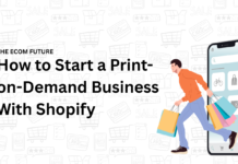 How to Start a Print-on-Demand Business With Shopify: A Beginner’s Step-by-Step Guide