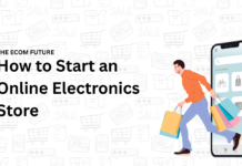 How to Start an Online Electronics Store in 2026: Complete Beginner’s Guide