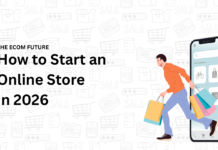 How to Start an Online Store in 2026: A Complete Beginner’s Guide